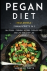 Image for Pegan Diet : MEGA BUNDLE - 2 Manuscripts in 1 - 80+ Pegan - friendly recipes to enjoy diet and live a healthy life