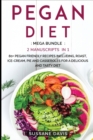 Image for Pegan Diet : MEGA BUNDLE - 2 Manuscripts in 1 - 80+ Pegan - friendly recipes including roast, ice-cream, pie and casseroles for a delicious and tasty diet