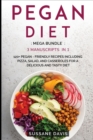 Image for Pegan Diet : MEGA BUNDLE - 3 Manuscripts in 1 - 120+ Pegan- friendly recipes including pizza, salad and casseroles for a delicious and tasty diet