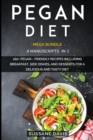 Image for Pegan Diet : MEGA BUNDLE - 4 Manuscripts in 1 - 160+ Pegan - friendly recipes including breakfast, side dishes, and desserts for a delicious and tasty diet