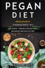 Image for Pegan Diet : MEGA BUNDLE - 6 Manuscripts in 1 - 240+ Pegan - friendly recipes for a balanced and healthy diet