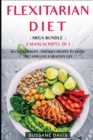 Image for Flexitarian Diet : MEGA BUNDLE - 2 Manuscripts in 1 - 80+ Flexitarian - friendly recipes to enjoy diet and live a healthy life