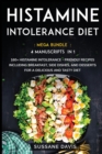 Image for Histamine Intolerance Diet : MEGA BUNDLE - 4 Manuscripts in 1 - 160+ Histamine Intolerance - friendly recipes including breakfast, side dishes, and desserts for a delicious and tasty diet