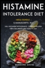 Image for Histamine Intolerance Diet : MEGA BUNDLE - 6 Manuscripts in 1 - 240+ Histamine Intolerance - friendly recipes for a balanced and healthy diet