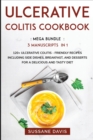 Image for Ulcerative Colitis Cookbook : MEGA BUNDLE - 3 Manuscripts in 1 - 120+ Ulcerative Colitis - friendly recipes including Side Dishes, Breakfast, and desserts for a delicious and tasty diet