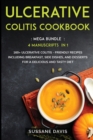 Image for Ulcerative Colitis Cookbook : MEGA BUNDLE - 4 Manuscripts in 1 - 160+ Ulcerative Colitis - friendly recipes including breakfast, side dishes, and desserts for a delicious and tasty diet