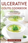 Image for Ulcerative Colitis Cookbook : MEGA BUNDLE - 7 Manuscripts in 1 - 300+ Ulcerative Colitis - friendly recipes for a balanced and healthy diet
