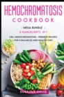 Image for Hemochromatosis Cookbook : MEGA BUNDLE - 6 Manuscripts in 1 - 240+ Hemochromatosis - friendly recipes for a balanced and healthy diet