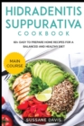 Image for Hidradenitis Suppurativa Cookbook : MAIN COURSE - 60+ Easy to prepare home recipes for a balanced and healthy diet
