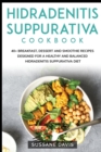 Image for Hidradenitis Suppurativa Cookbook : 40+ Breakfast, Dessert and Smoothie Recipes designed for a healthy and balanced Hidradenitis Suppurativa diet