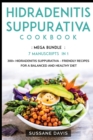 Image for Hidradenitis Suppurativa Cookbook : MEGA BUNDLE - 7 Manuscripts in 1 - 300+ Hidradenitis Suppurativa - friendly recipes for a balanced and healthy diet
