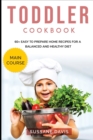 Image for Toddler Cookbook : MAIN COURSE - 60+ Easy to prepare at home recipes for a balanced and healthy diet