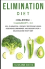 Image for Elimination Diet : MEGA BUNDLE - 3 Manuscripts in 1 - 120+ Elimination - friendly recipes including Side Dishes, Breakfast, and desserts for a delicious and tasty diet