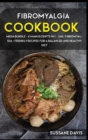 Image for Fibromyalgia Cookbook : MEGA BUNDLE - 6 Manuscripts in 1 - 240+ Fibromyalgia - friendly recipes for a balanced and healthy diet