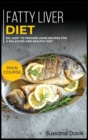 Image for Fatty Liver Diet : MAIN COURSE - 60+ Easy to prepare home recipes for a balanced and healthy diet