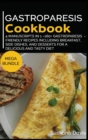 Image for Gastroparesis Cookbook : MEGA BUNDLE - 4 Manuscripts in 1 - 160+ Gastroparesis - friendly recipes including breakfast, side dishes, and desserts for a delicious and tasty diet