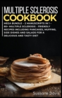 Image for Multiple Sclerosis Cookbook : MEGA BUNDLE - 2 Manuscripts in 1 - 80+ Multiple Sclerosis - friendly recipes including pancakes, muffins, side dishes and salads for a delicious and tasty diet