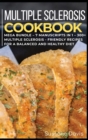 Image for Multiple Sclerosis Cookbook : MEGA BUNDLE - 7 Manuscripts in 1 - 300+ Multiple Sclerosis - friendly recipes for a balanced and healthy diet