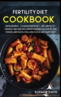 Image for Fertility Cookbook : MEGA BUNDLE - 4 Manuscripts in 1 - 160+ Fertility - friendly recipes including casseroles, stew, side dishes, and pasta for a delicious and tasty diet