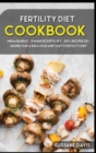 Image for Fertility Cookbook : MEGA BUNDLE - 5 Manuscripts in 1 - 200+ Recipes designed for a delicious and tasty Fertility diet