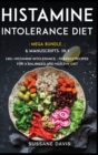 Image for Histamine Intolerance Diet : MEGA BUNDLE - 6 Manuscripts in 1 - 240+ Histamine Intolerance - friendly recipes for a balanced and healthy diet