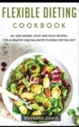 Image for Flexible Dieting Cookbook : 40+ Side Dishes, Soup and Pizza recipes for a healthy and balanced Flexible Dieting diet