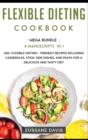 Image for Flexible Dieting Cookbook : MEGA BUNDLE - 4 Manuscripts in 1 - 160+ Flexible Dieting - friendly recipes including casseroles, stew, side dishes, and pasta for a delicious and tasty diet