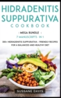 Image for Hidradenitis Suppurativa Cookbook : MEGA BUNDLE - 7 Manuscripts in 1 - 300+ Hidradenitis Suppurativa - friendly recipes for a balanced and healthy diet