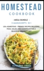 Image for Homestead Cookbook : MEGA BUNDLE - 3 Manuscripts in 1 - 120+ Homestead - friendly recipes including Pizza, Salad, and Casseroles for a delicious and tasty diet