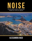 Image for Noise: Collection of Short Stories and Poems Set in Rio De Janeiro