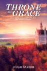 Image for Throne of Grace: One Man&#39;s Journey of Faith and the Power of Prayer