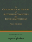 Image for Chronological History of Australian Composers and Their Compositions 1901-2020: (Volume 1: 1901-1920)
