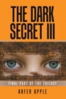 Image for Dark Secret Iii: Final Part of the Trilogy