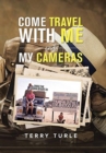 Image for Come Travel with Me and My Cameras