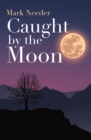 Image for Caught by the Moon
