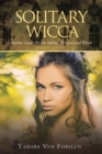 Image for Solitary Wicca : Complete Guide For The Solitary Wiccan And Witch