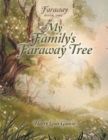 Image for Faraway: Book One: My Family&#39;s Faraway Tree