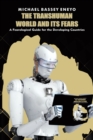 Image for Transhuman World and Its Fears: A Fearlogical Guide for the Developing Countries
