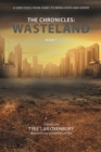 Image for Chronicles: Wasteland: A Hero Rises from Ashes to Bring Hope and Order