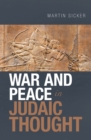 Image for War and Peace in Judaic Thought