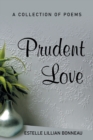 Image for Prudent Love : A Collection of Poems