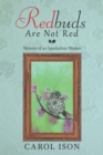 Image for Redbuds Are Not Red: Memoirs of an Appalachian Woman