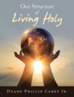 Image for Our Structure of Living Holy