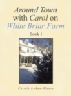 Image for Around Town with Carol on White Briar Farm : Book 1