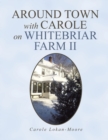 Image for Around Town with Carol on Whitebriar Farm