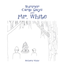 Image for Summer Camp Days With Mr. White