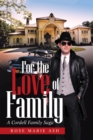 Image for For the Love of Family: A Cordell Family Saga