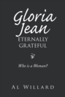 Image for Gloria Jean, Eternally Grateful: Who Is a Woman?