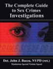Image for The Complete Guide to Sex Crimes Investigations