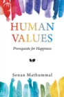 Image for Human Values : Prerequisite for Happiness